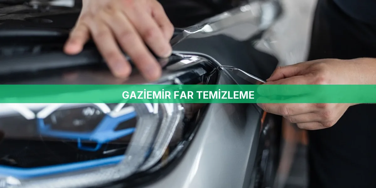 Gaziemir Far Temizleme
